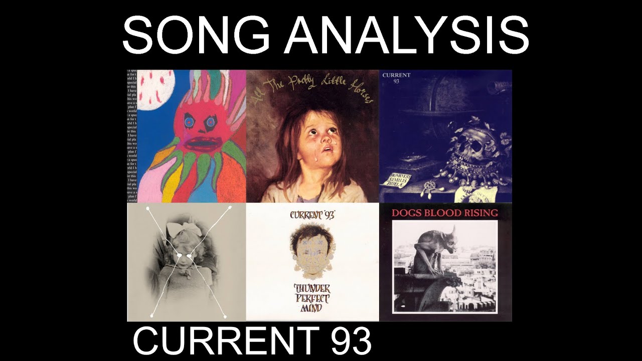 Current 93 - Song Analysis
