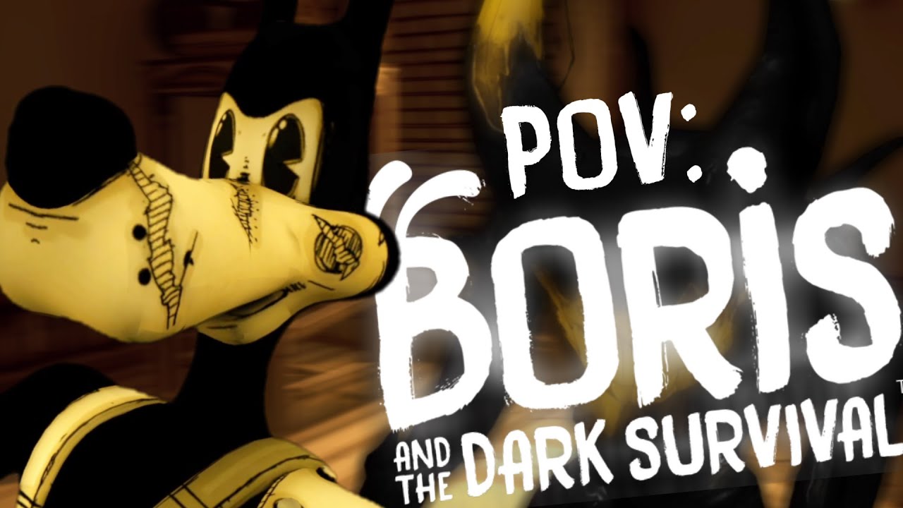 POV: Boris and the Dark Survival