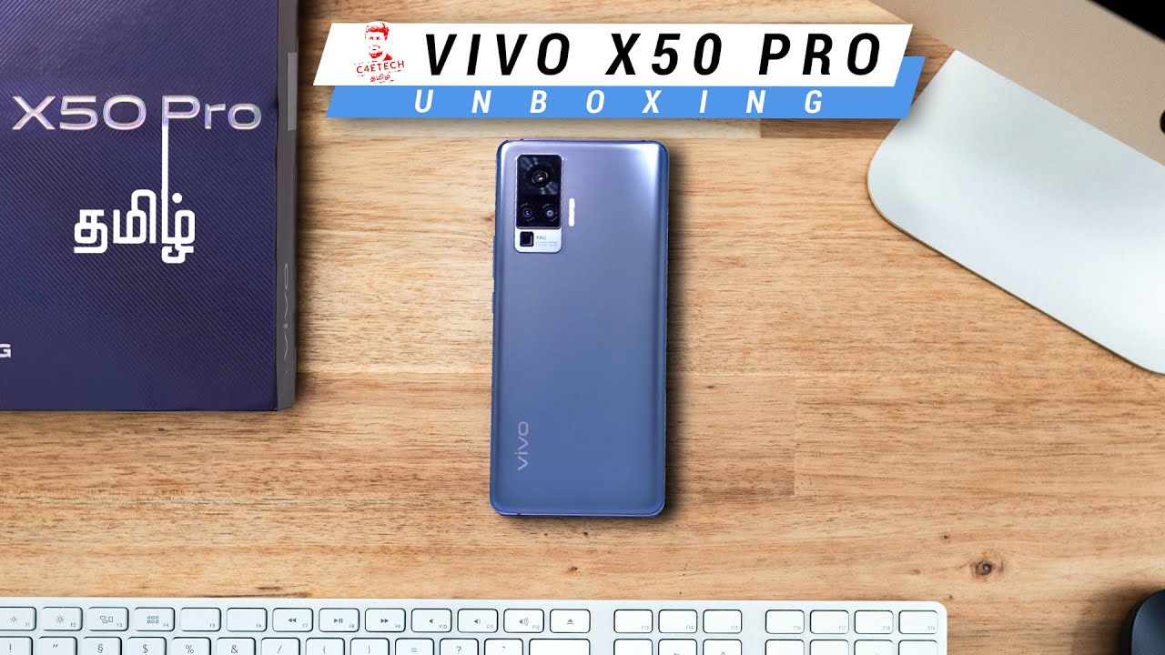 இது வரைக்கும் இல்லாத புது Technology ஓட vivo X50 Pro - Unboxing!