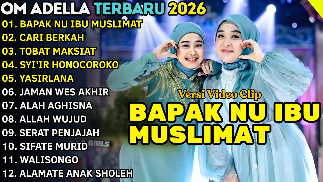 SHOLAWAT OM ADELLA TERBARU 2026 || BAPAK NU IBU MUSLIMAT - CARI BERKAH || NURMA PEJAH - SABILA