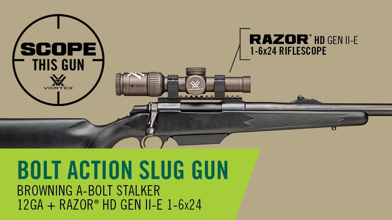 Best Scope For Bolt Action Slug Gun?