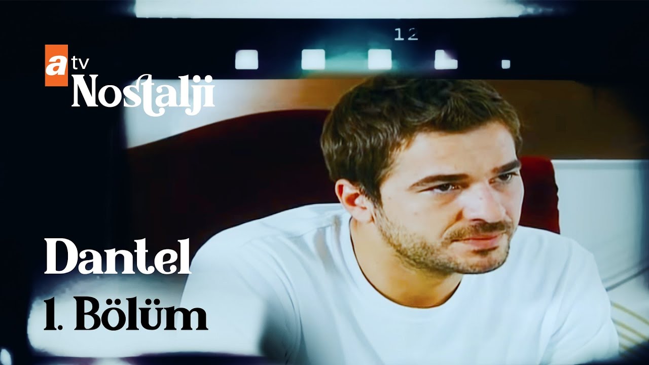 Dantel 1. Bölüm