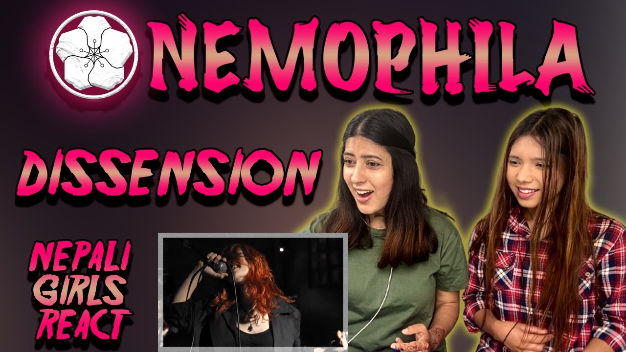 FIRST TIME REACTION | NEMOPHILA REACTION | DISSENSION REACTION | NEPALI GIRLS REACT