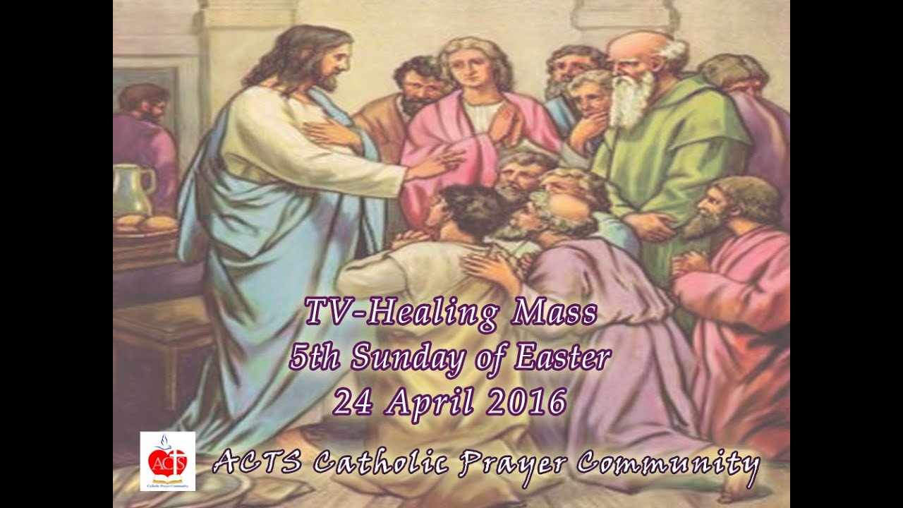 Sunday TV Healing Mass for the Homebound (April 24, 2016)