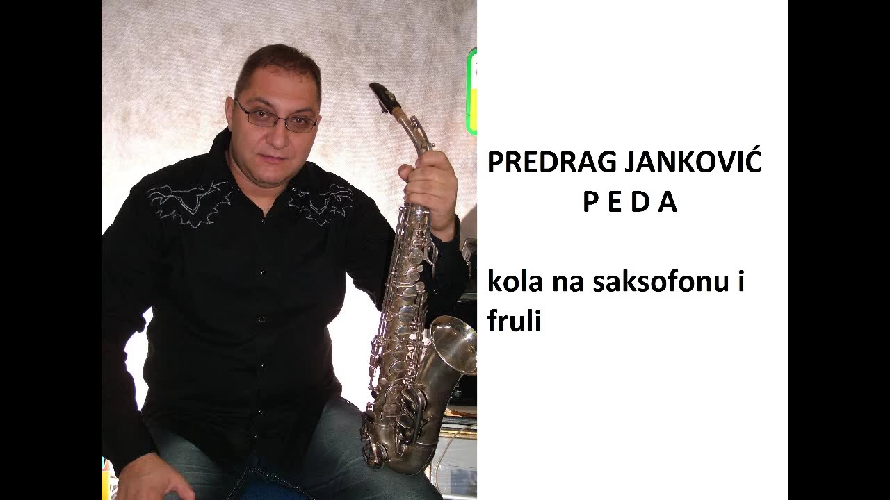 PREDRAG JANKOVIC PEDA - VLASKA KOLA NA SAKSOFONU I FRULI (VlaskiMelos)