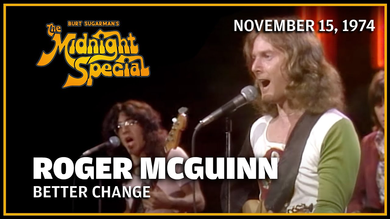 Better Change - Roger McGuinn | The Midnight Special