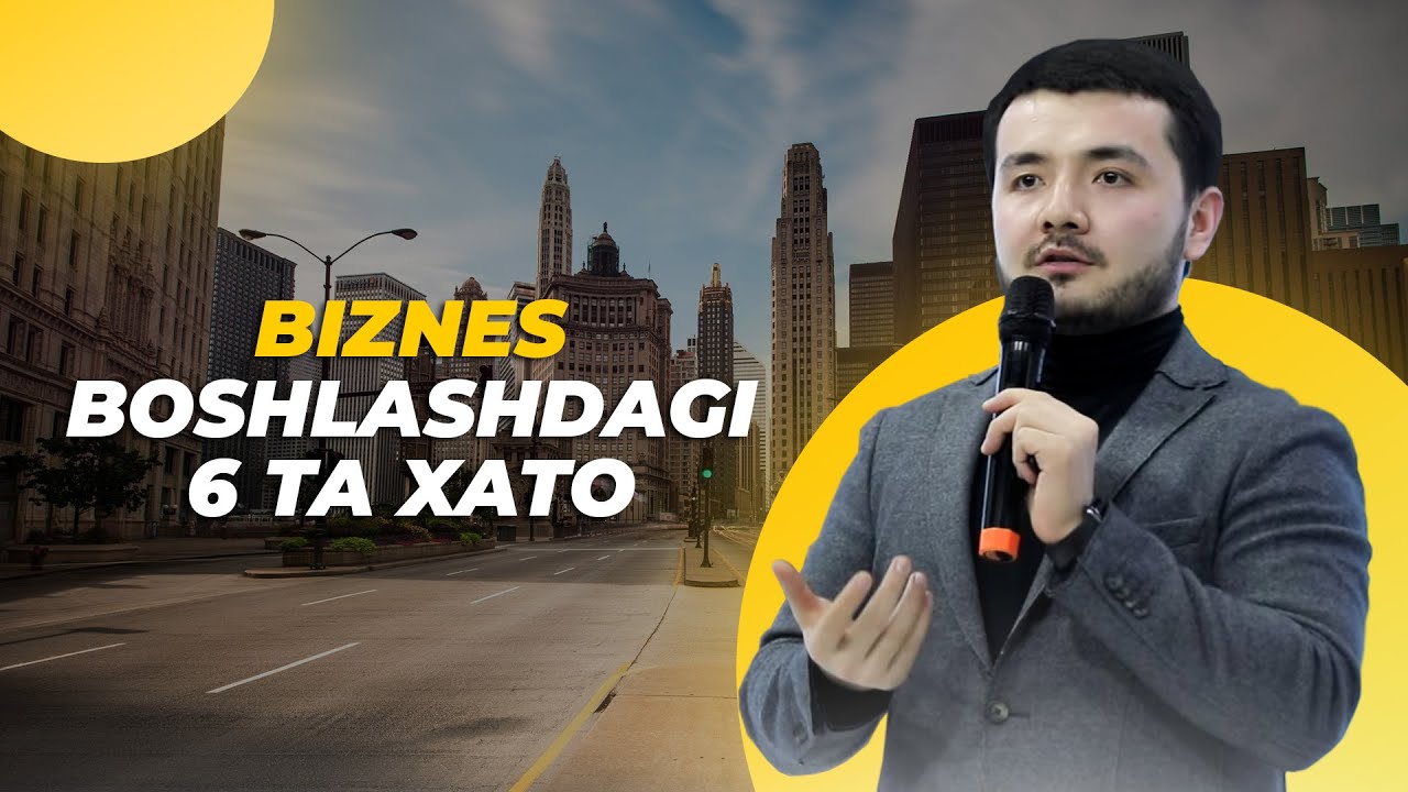 Biznes boshlashdagi 6 ta xato