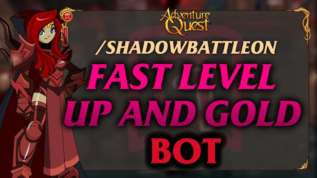 █ AQW █ Бот для быстрого повышения уровня и получения золота [ /SHADOWBATTLEON ]