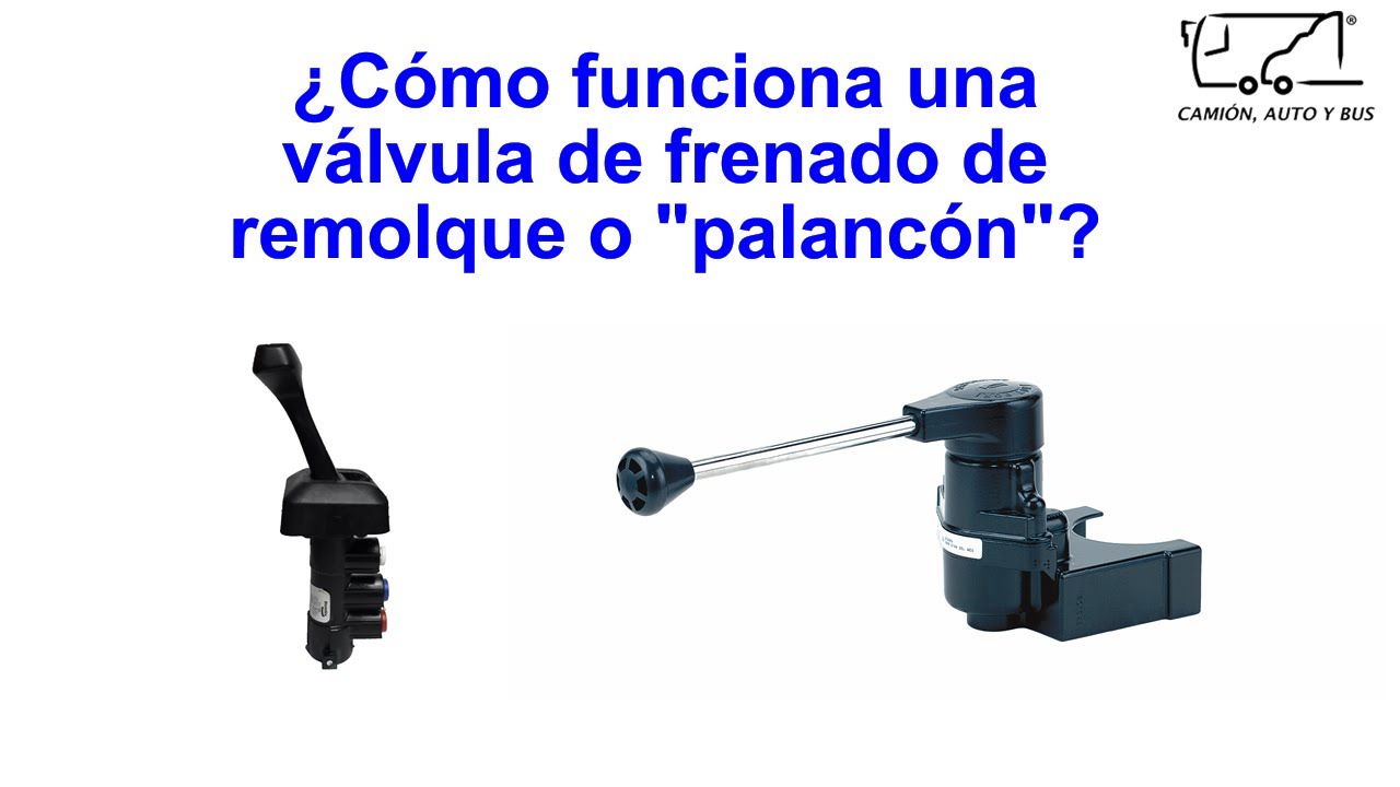 &iquest;C&oacute;mo funciona la v&aacute;lvula de palanc&oacute;n? | Frenos de aire