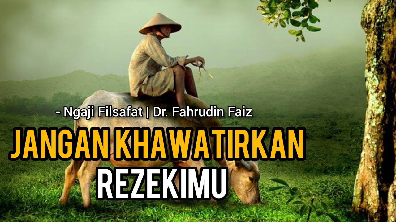 Yakin dan Percaya Pada Rezeki Allah | Dr. Fahrudin Faiz - Ngaji Filsafat -