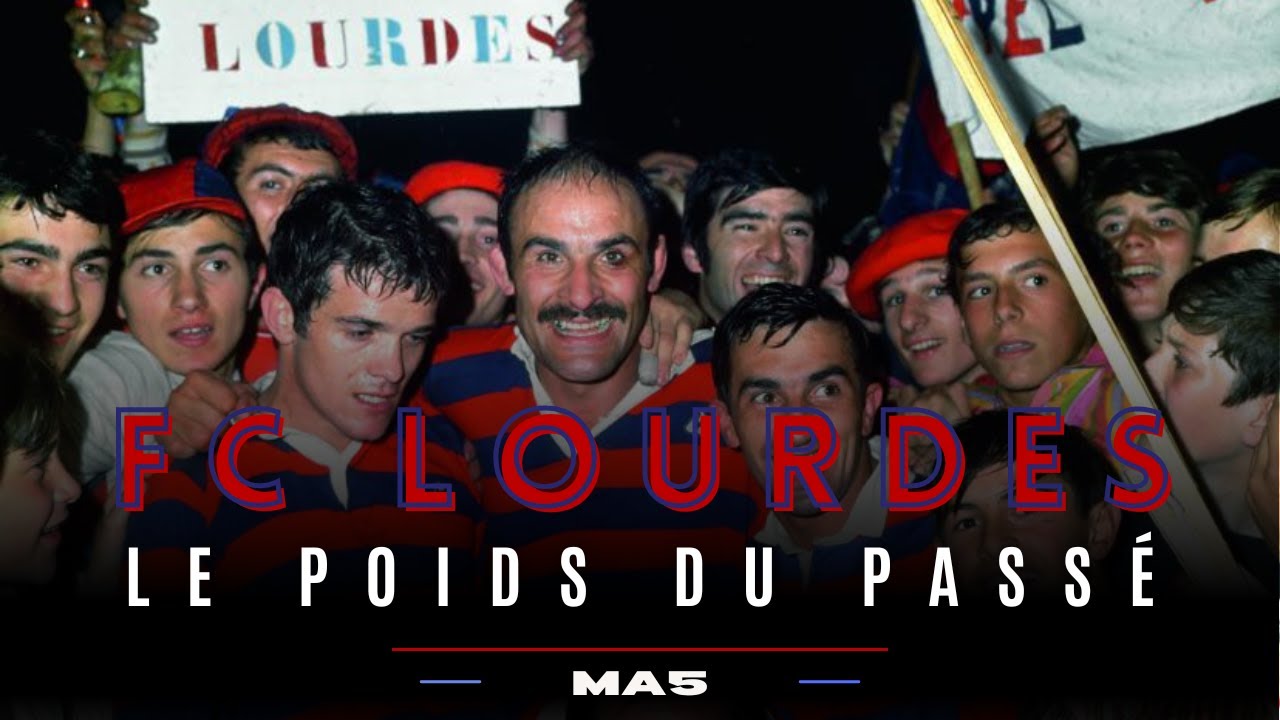 LE POIDS DU PASSÉ - FC LOURDES
