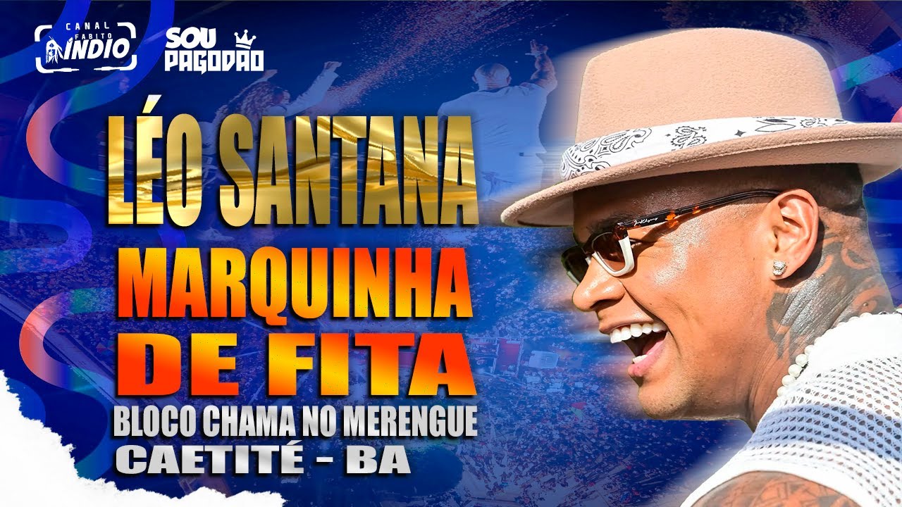 LÉO SANTANA | Marquinha de fita (Musa do Verão) Bloco CHAMA NO MERENGUE CAETITÉ BA #audiovisual