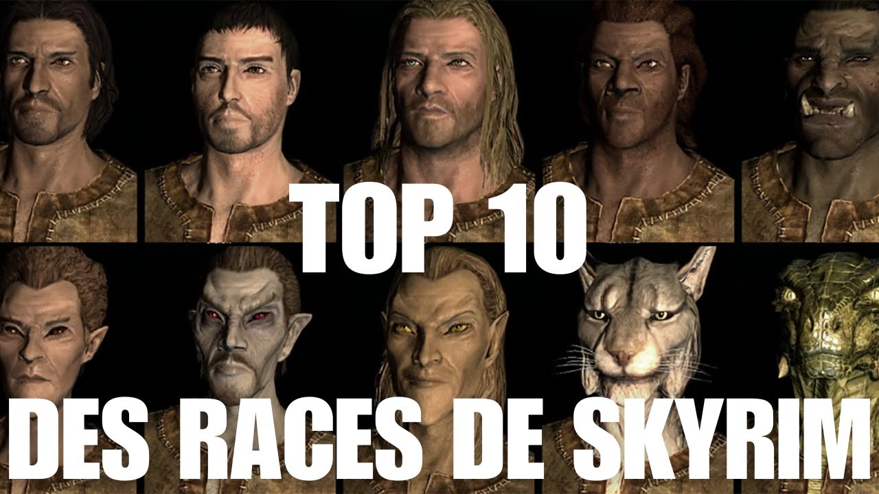 TOP 10 DES RACES DE SKYRIM