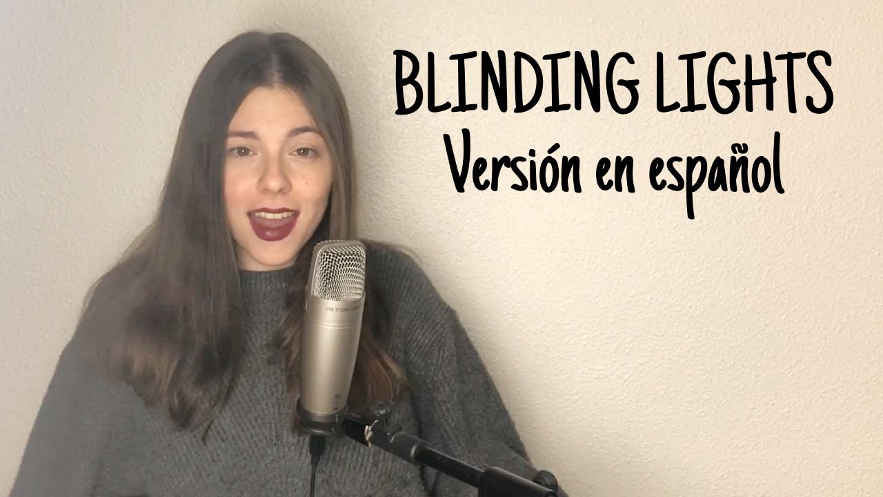 Blinding Lights (The Weeknd) Cover en español - Lena Vargas