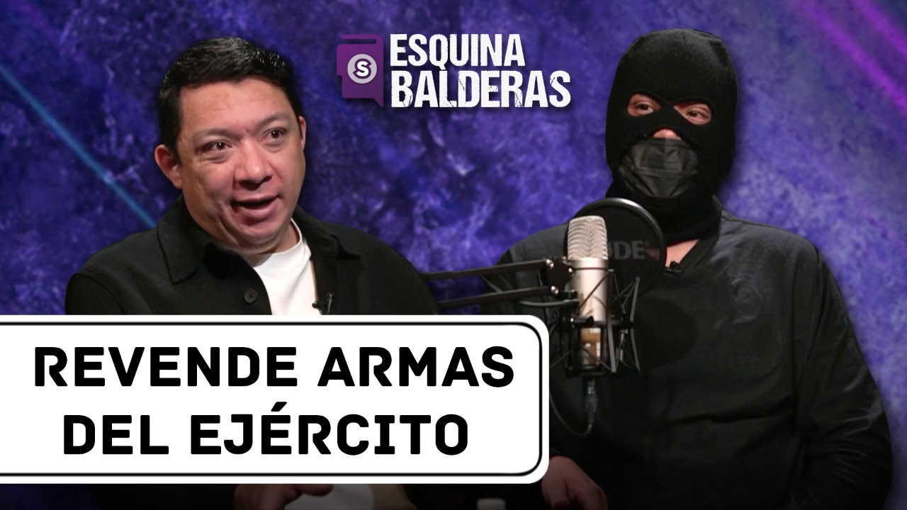 De Militar en el Estado Mayor a traficante de armas | Esquina Balderas