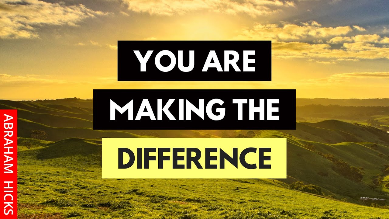 Abraham Hicks, There's Nothing Outside Of You That Is Making The Difference