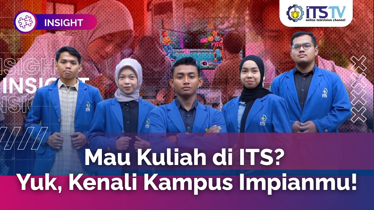 Mau kuliah di ITS? Kamu Wajib Tahu Ini!