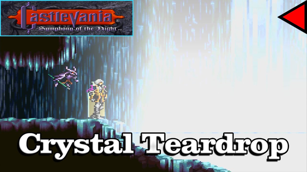 🎼 Crystal Teardrop (𝐄𝐱𝐭𝐞𝐧𝐝𝐞𝐝) 🎼 - Castlevania: SOTN
