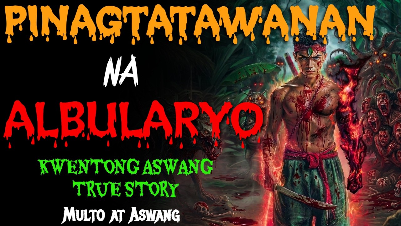 PINAGTATAWANAN LANG NA ALBULARYO  Kwentong Aswang  True Story