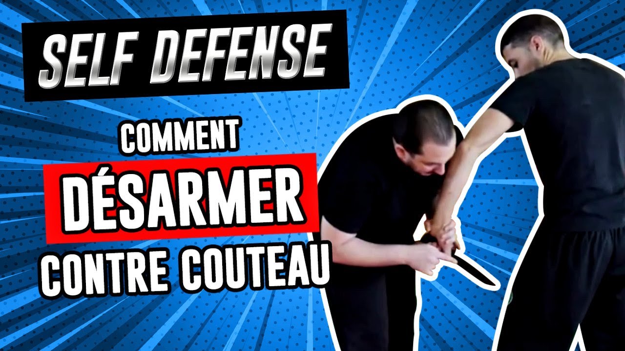 Comment DÉSARMER un AGRESSEUR muni d'un COUTEAU [Self défense]