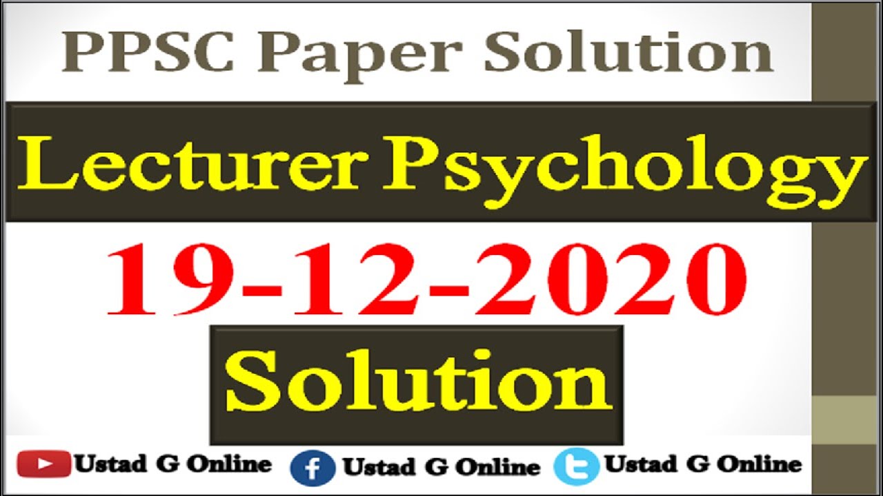 Lecturer Psychology Paper | 19-12-2020 | Solution PPSC Lecturer Psychology |