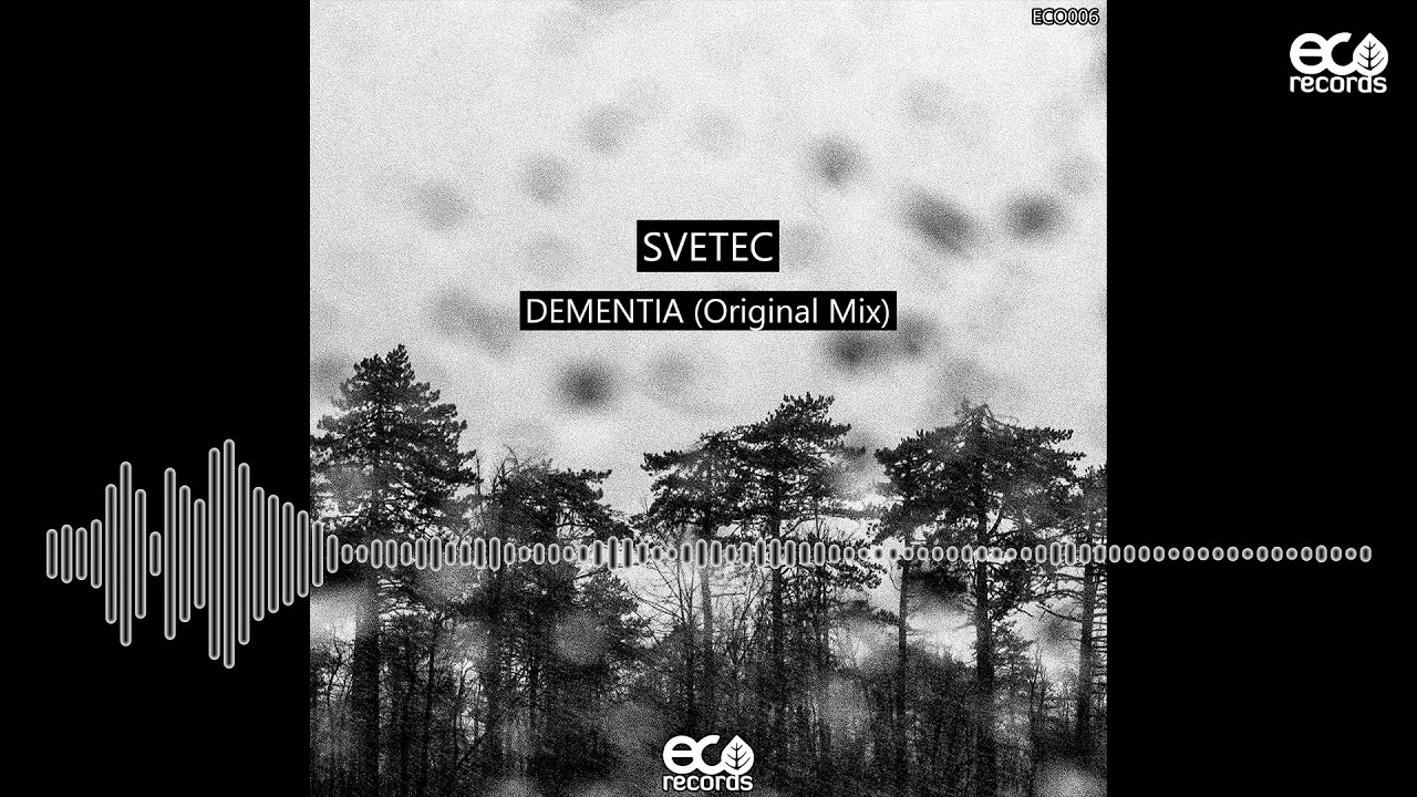 SveTec - Dementia (Original Mix) ECO006