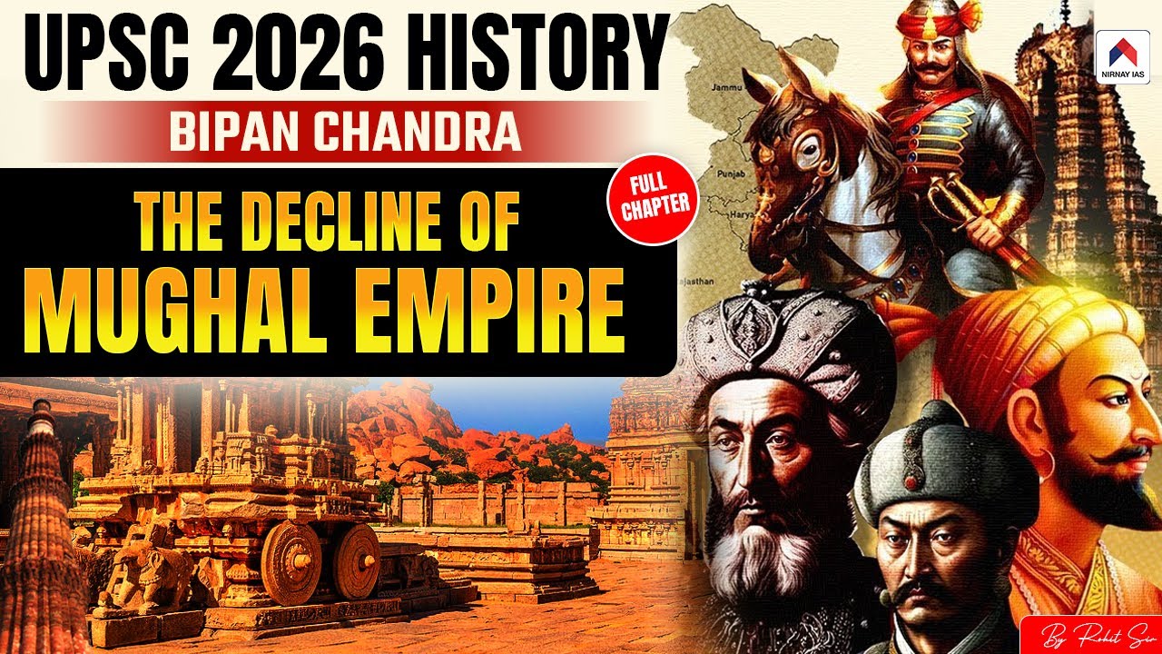 Decline of Mughal Empire | Bipan Chandra Ch 1 | Modern Indian History for UPSC 2026 | by Rohit Sir