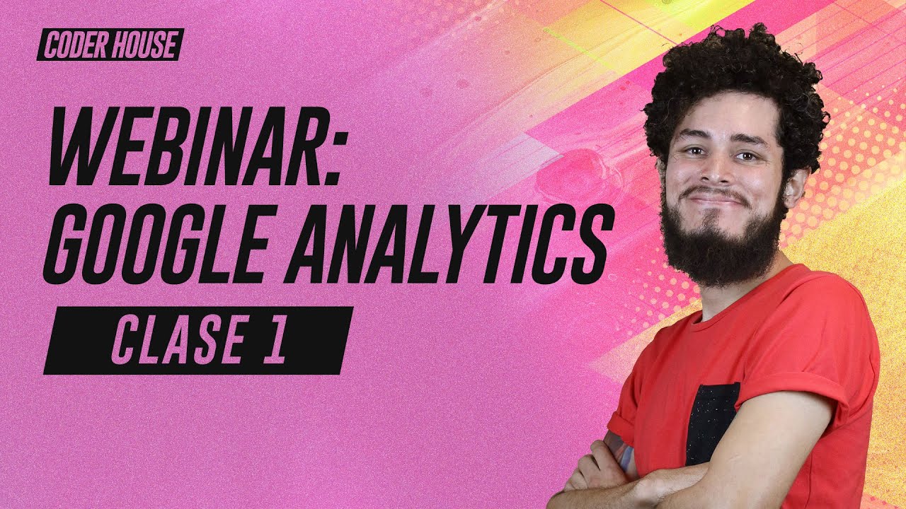 Cómo usar GOOGLE ANALYTICS Español | Google Analytics: Webinar 2020