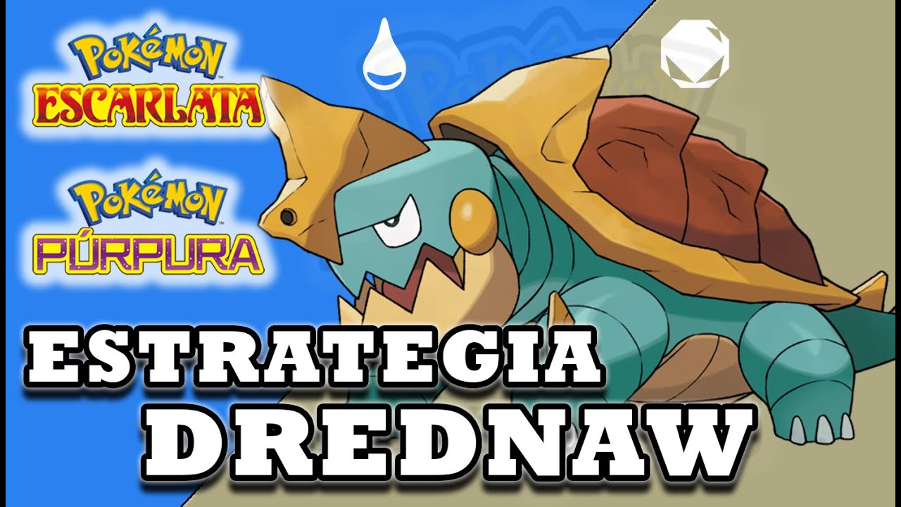 Drednaw Estrategia Pokémon - Guía competitiva para Pokémon Escarlata y Púrpura