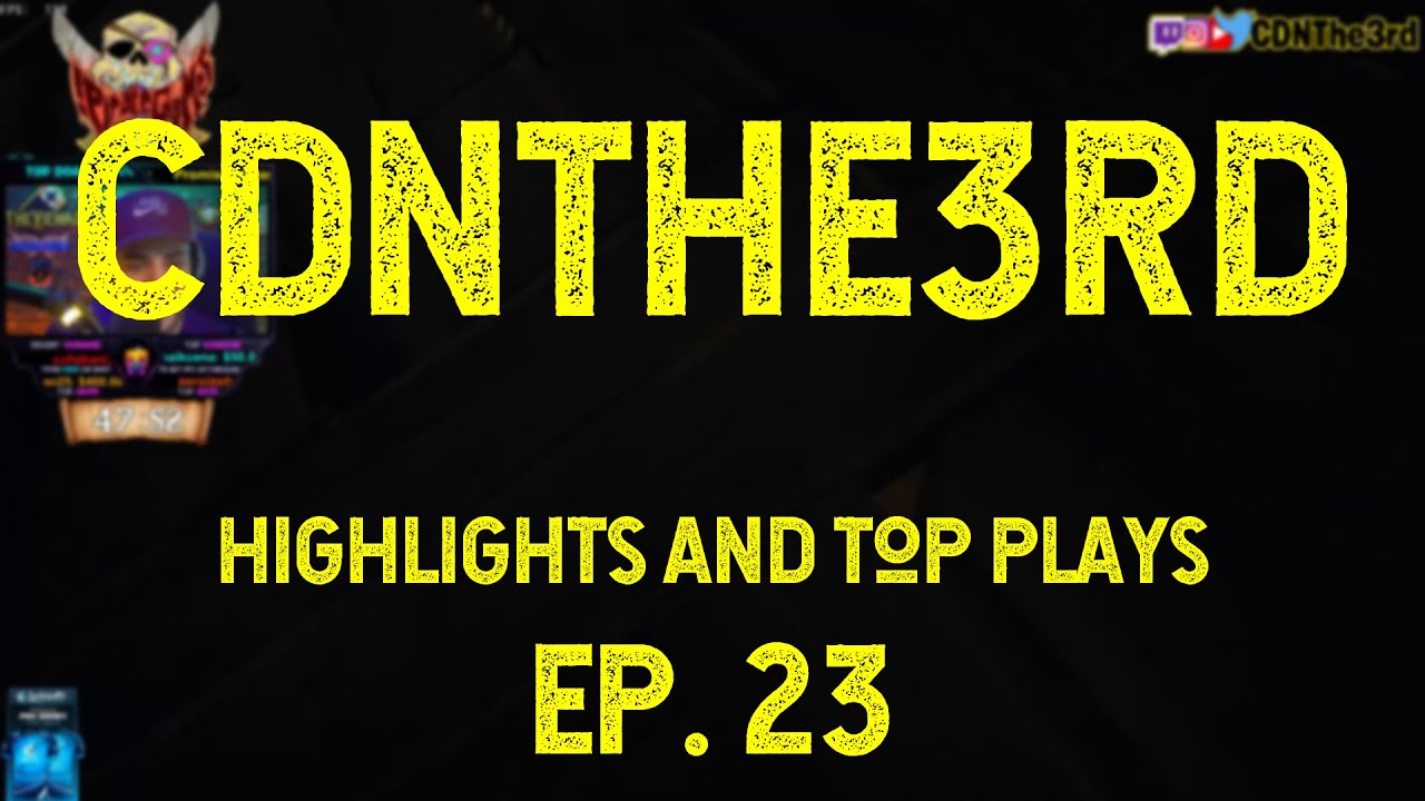 CDNTHE3RD Highlights, Best Plays and Top Moments | EP23