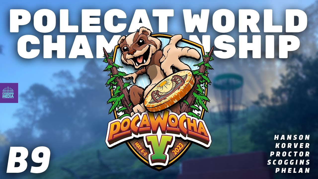 2023 POLECAT WORLD CHAMPIONSHIP | Back 9 | Hanson, Korver, Proctor, Scoggins, Phelan
