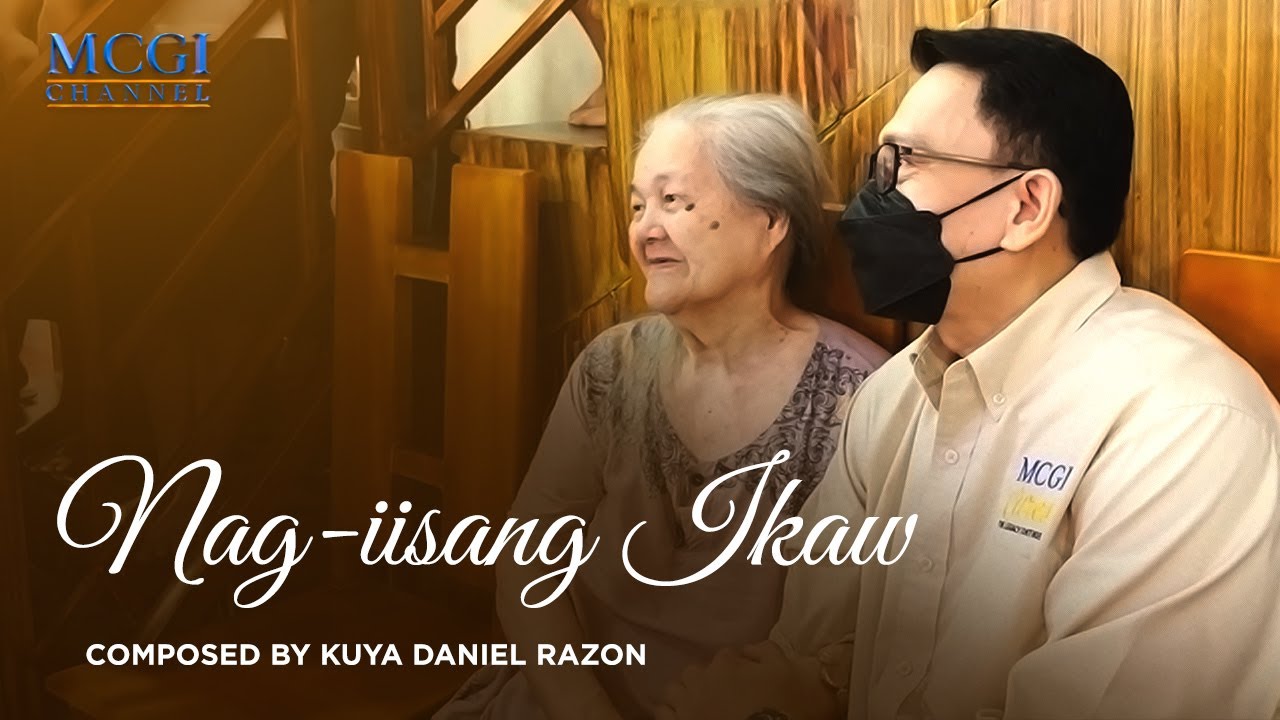 Nag-iisang Ikaw | Composed by Kuya Daniel Razon | Official Music Video