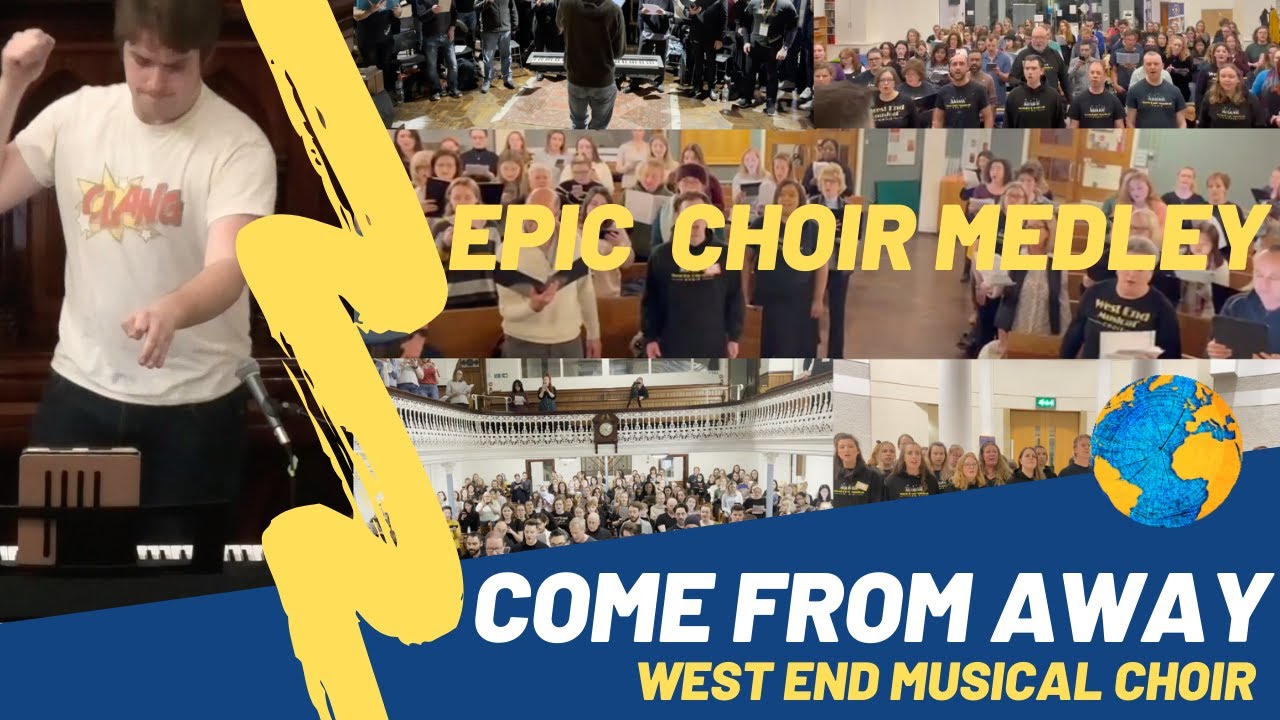 COME FROM AWAY / EPIC Choir Medley / West End Musical Choir