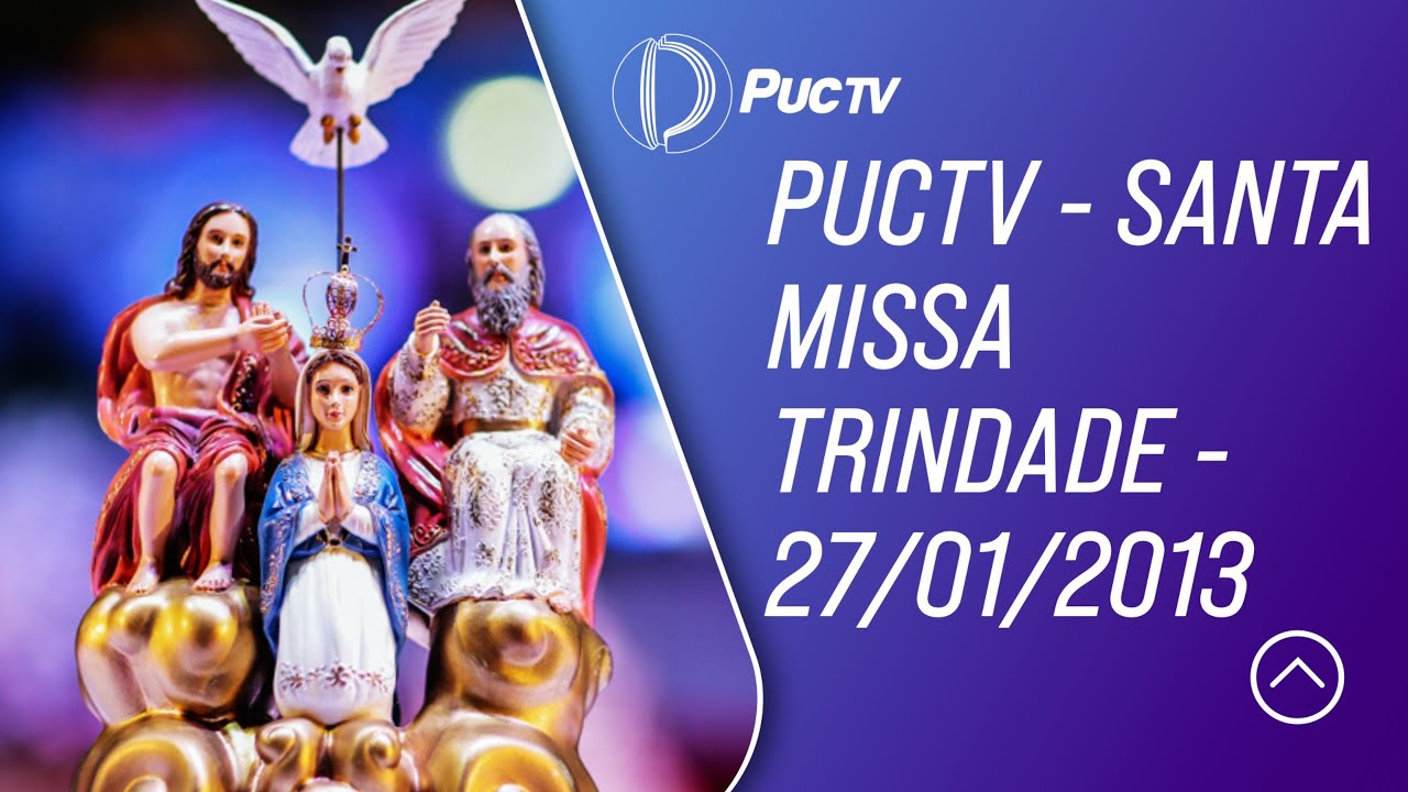 PUCTV - SANTA MISSA TRINDADE - 27/01/2013