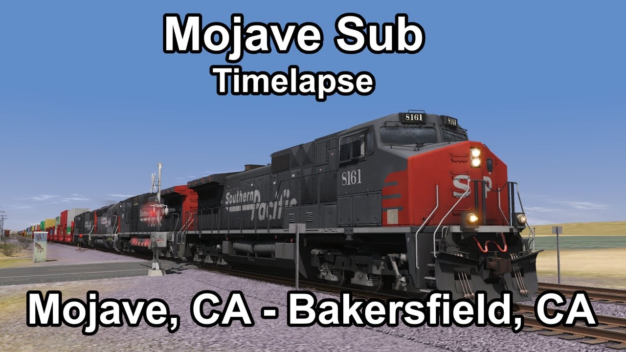 Trainz: Mojave Sub Timelapse (Mojave, CA - Bakersfield, CA)