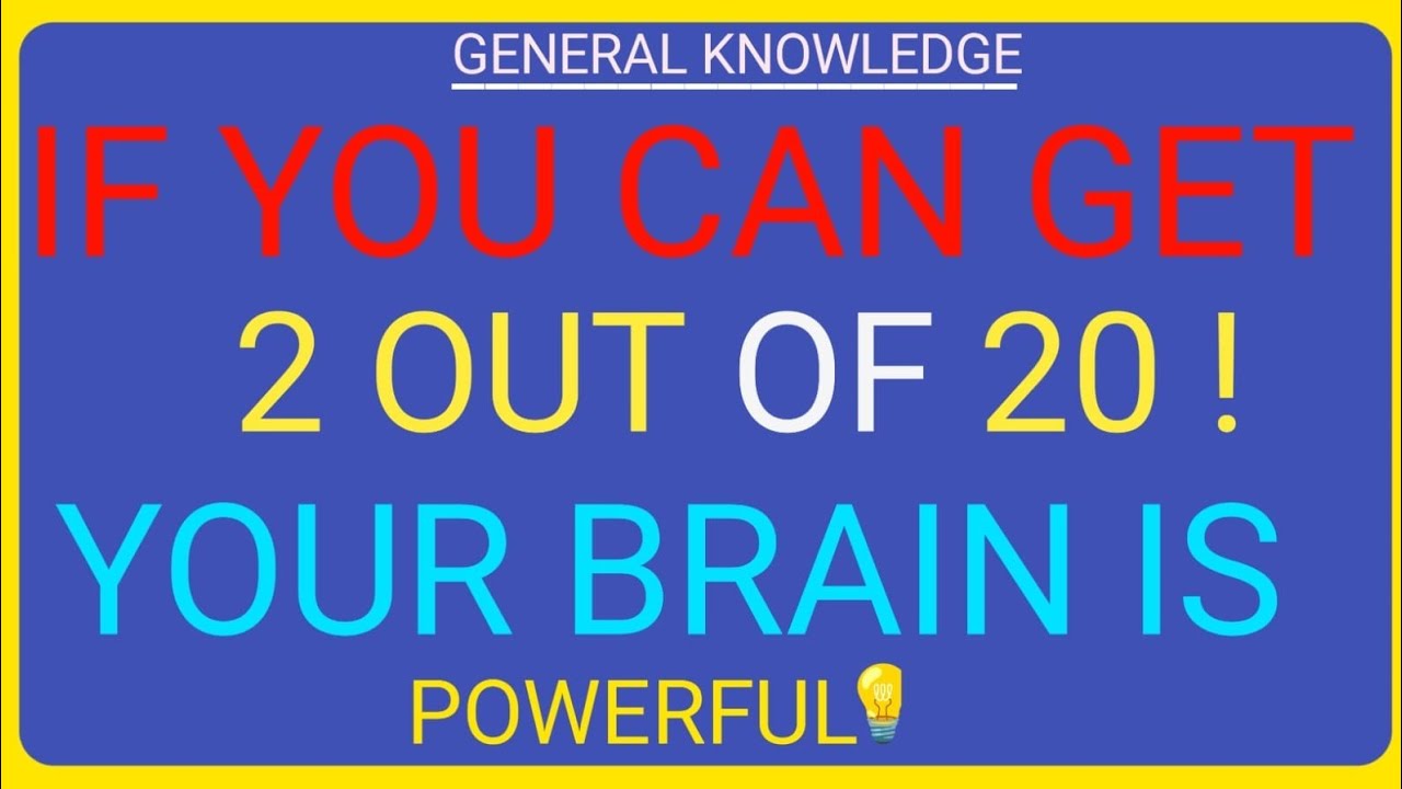 If You Can Get 2 Out of 20 🧠 Your Brain Is Powerful! | Hard GK Challenge