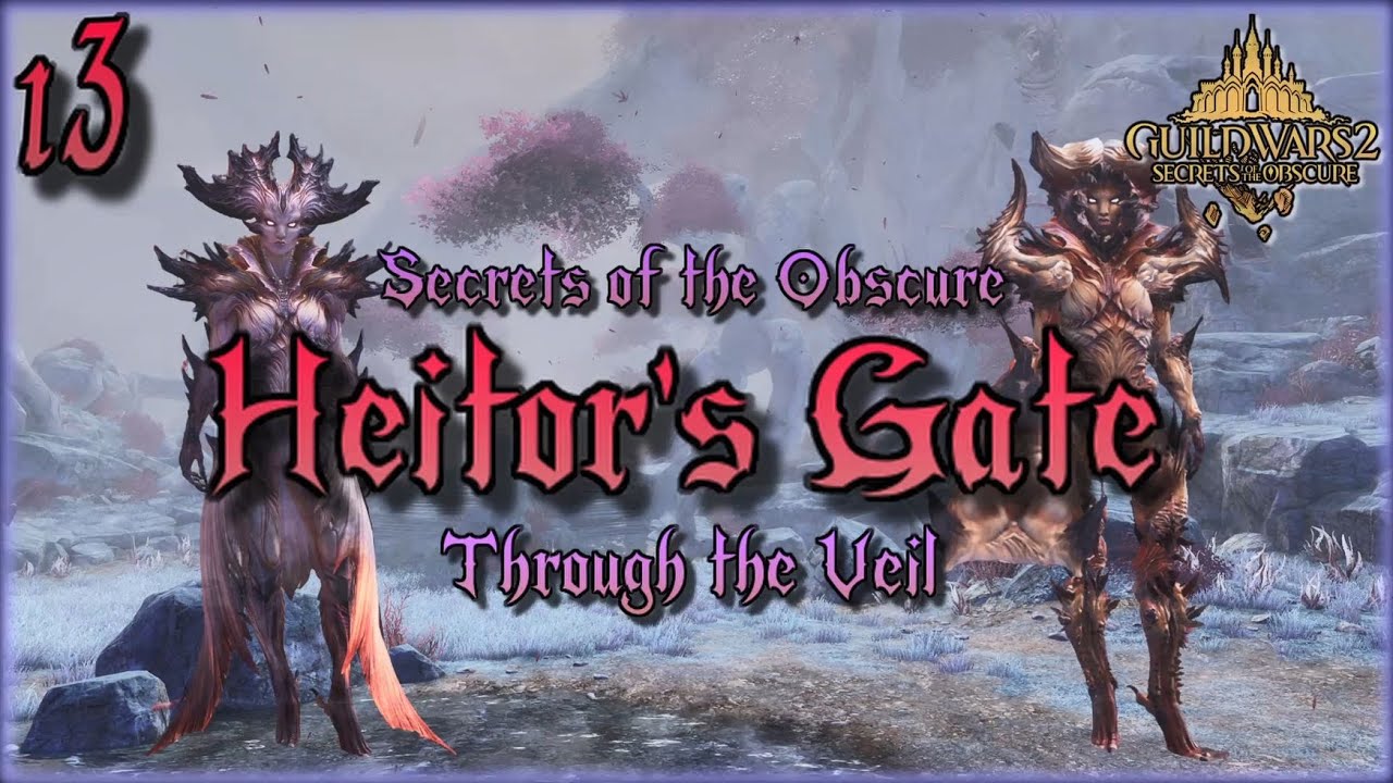 Guild Wars 2 | Secrets of the Obscure Story | Chapter 13 - Heitors Gate