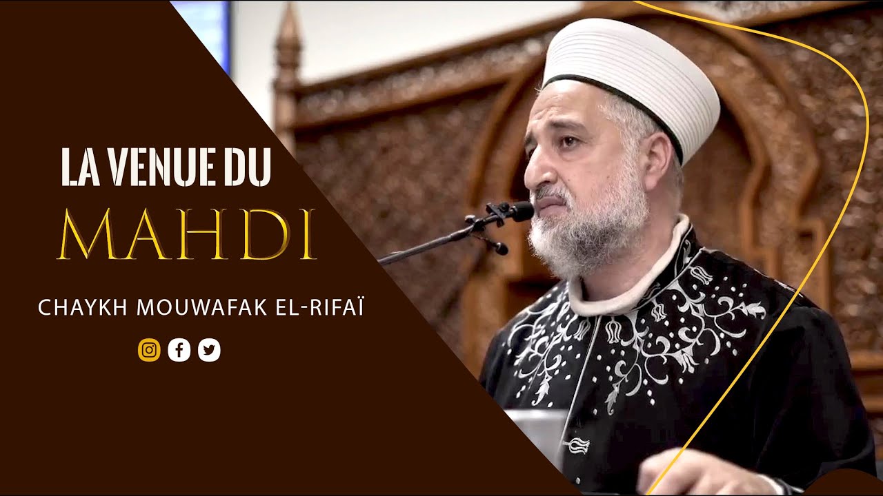 LA VENUE DU MAHDI -Chaykh Mouwafak el-rifaï