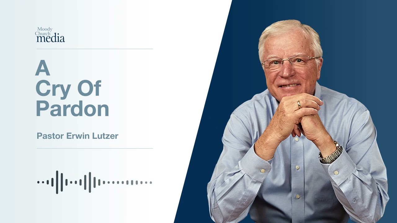 A Cry Of Pardon | Cries From The Cross #2 | Pastor Lutzer