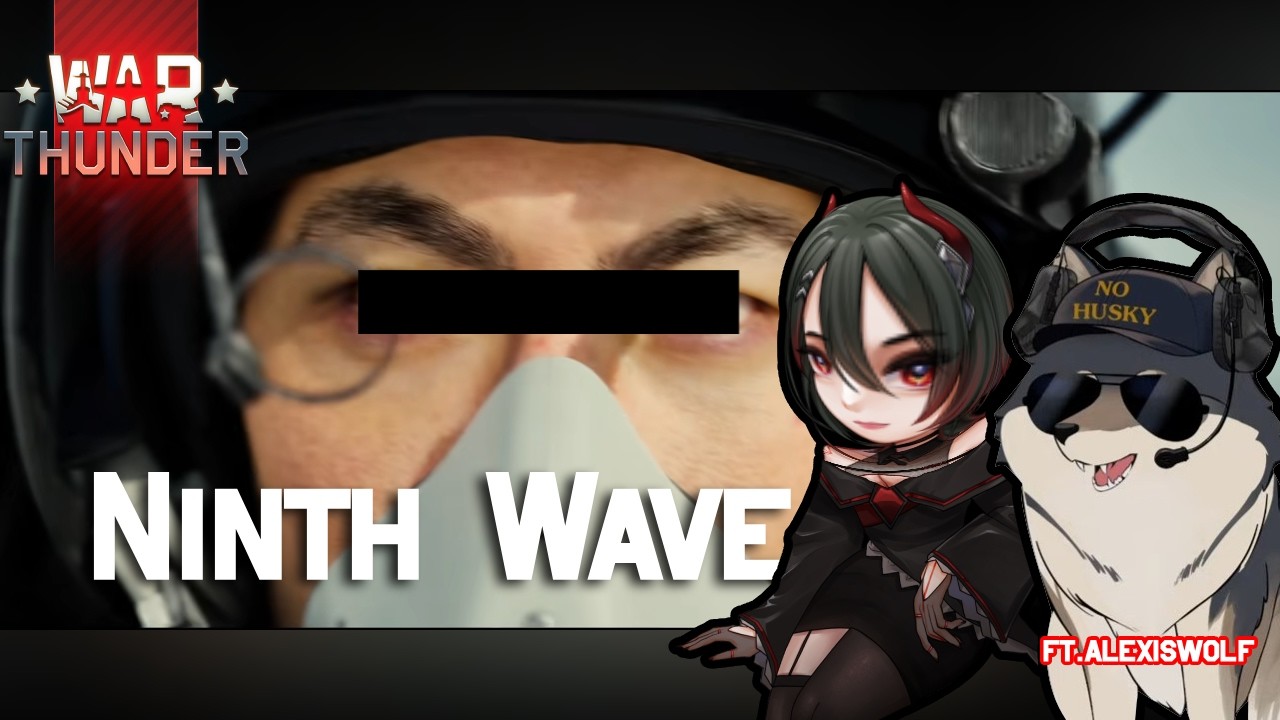 War Thunder : วิเคราะห์ตัวอย่าง แพทช์ใหม่ Ninth Wave กับ @ItsAlexisWolf