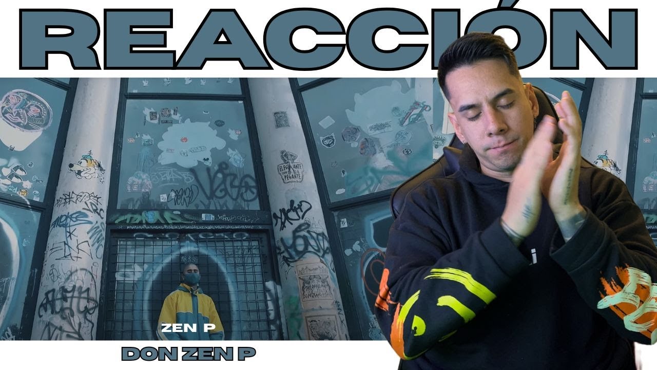 ARGENTINO REACCIONA // DON ZEN P- ZEN P // REALMENTE ES EL TEMA QUE CAMBIO EL JUEGO…