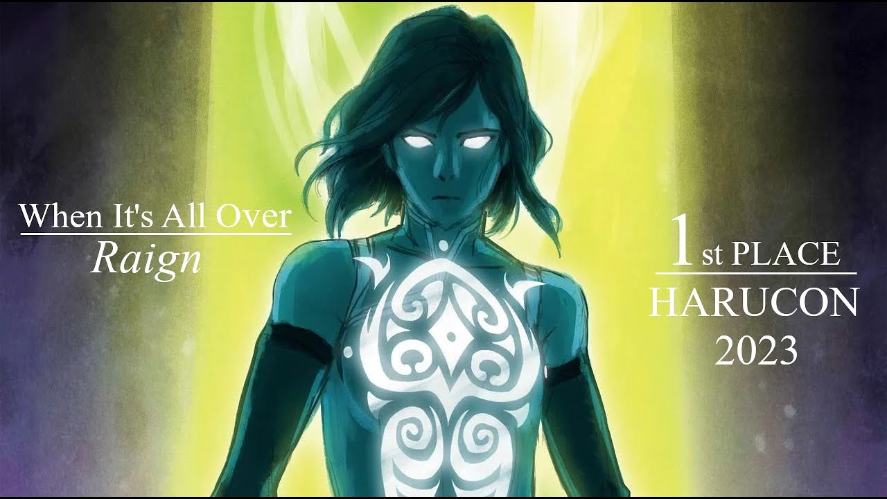 [harucon 2023] the legend of korra - when it's all over (1st place)