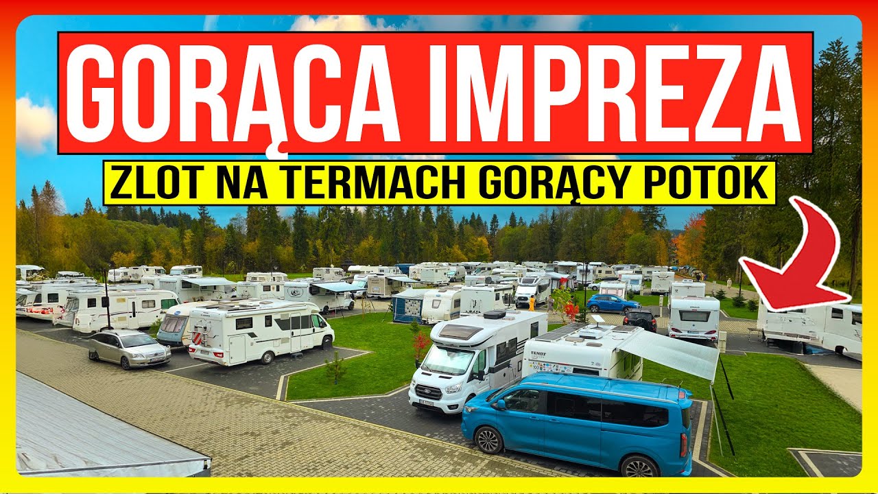 GORĄCA IMPREZA - Zlot na Termach Gorący Potok / Kolejne Zmiany na Kempingu!