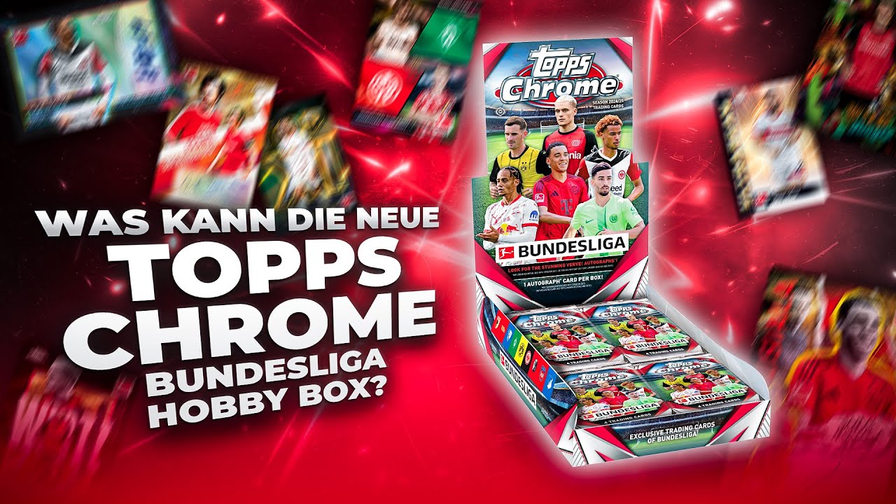 BIG CASEHIT GEZOGEN 😱🔥 Topps Chrome 2024-25 Bundesliga Soccer Hobby Box Break