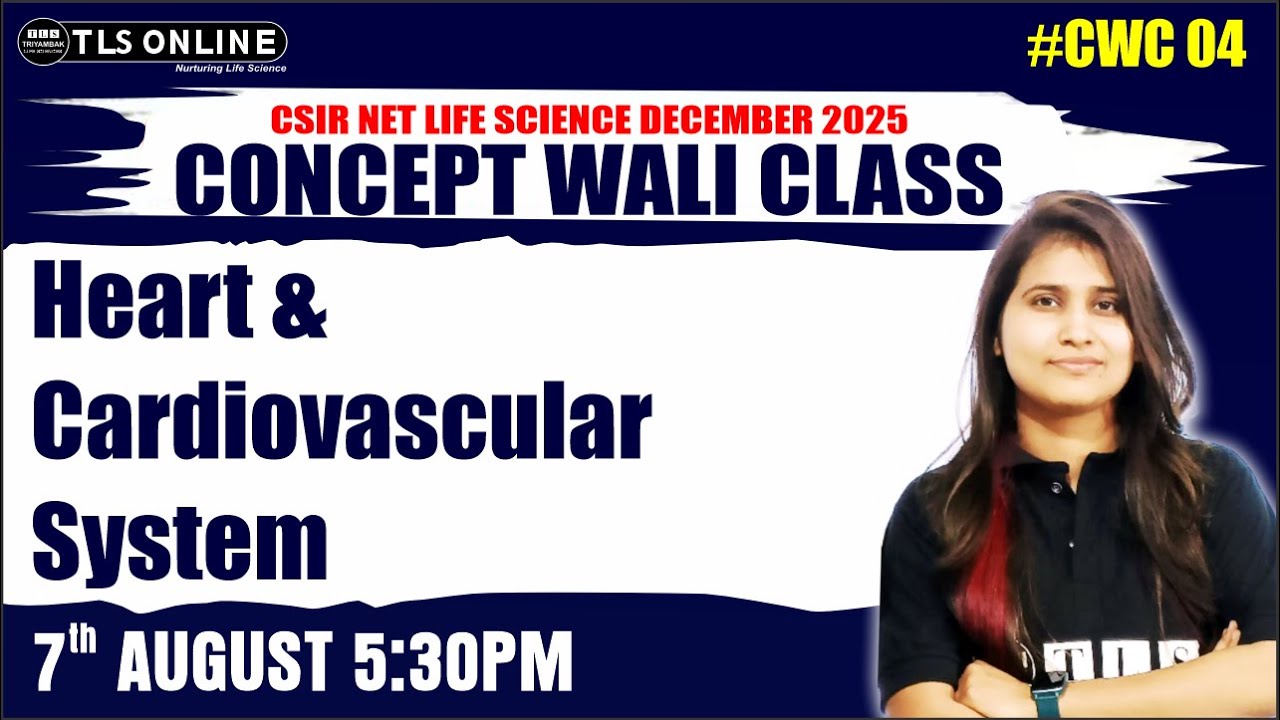 𝐇𝐞𝐚𝐫𝐭 & 𝐂𝐚𝐫𝐝𝐢𝐨𝐯𝐚𝐬𝐜𝐮𝐥𝐚𝐫 𝐬𝐲𝐬𝐭𝐞𝐦 | 𝐂𝐒𝐈𝐑 𝐍𝐄𝐓 𝐋𝐢𝐟𝐞 𝐒𝐜𝐢𝐞𝐧𝐜𝐞 | #𝐜𝐨𝐧𝐜𝐞𝐩𝐭 वाली क्लास | 𝐂𝐖𝐂 𝟎𝟒 | 𝐒𝐡𝐫𝐮𝐭𝐢 𝐒𝐡𝐮𝐤𝐥𝐚