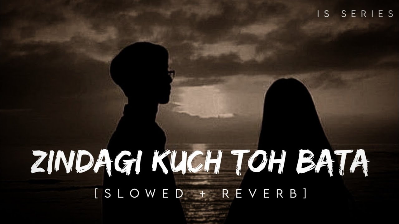 Zindagi Kuch Toh Bata||Slowed + Reverb||Bajrangi Bhaijaan||Jubin Nautiyal