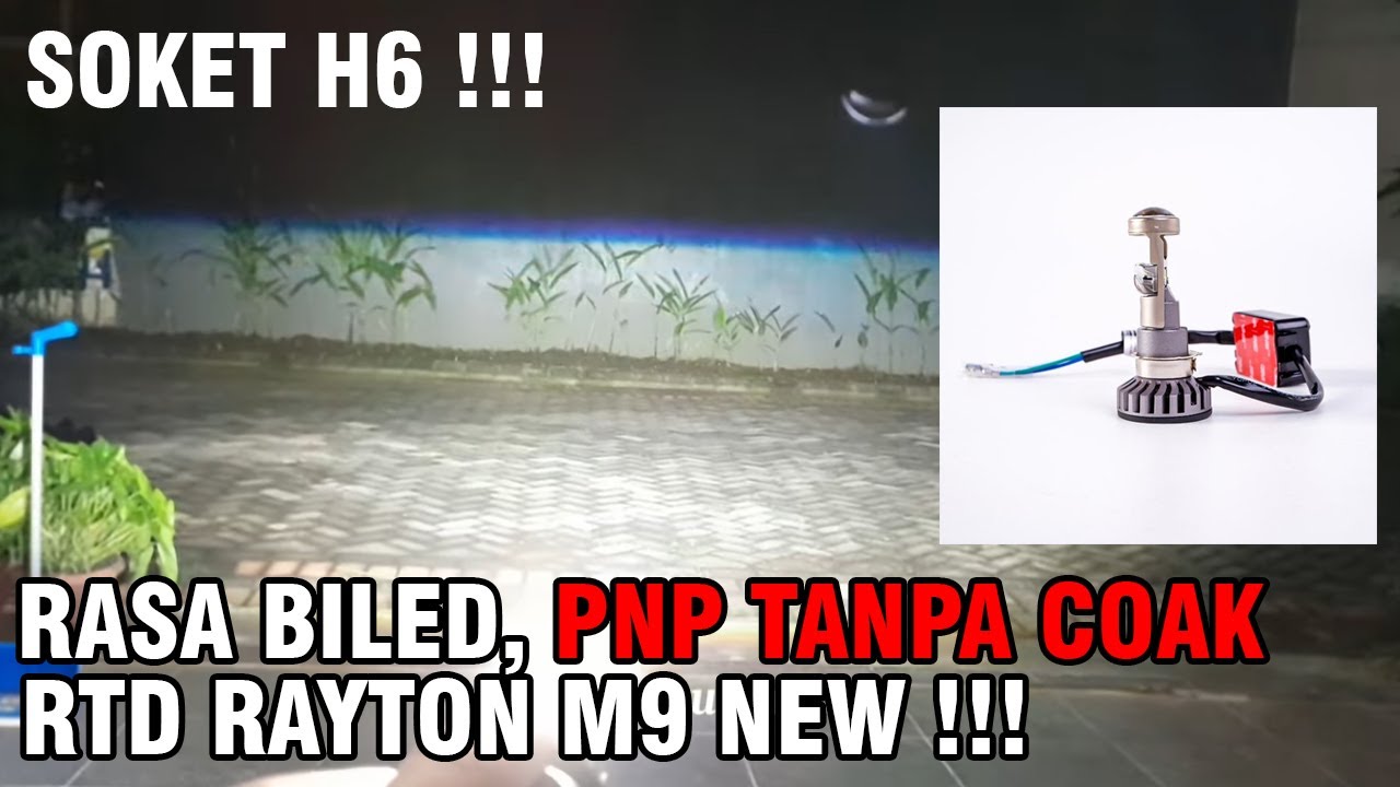 RTD Rayton M9 | Soket H6, Cahaya BILED Mantap!