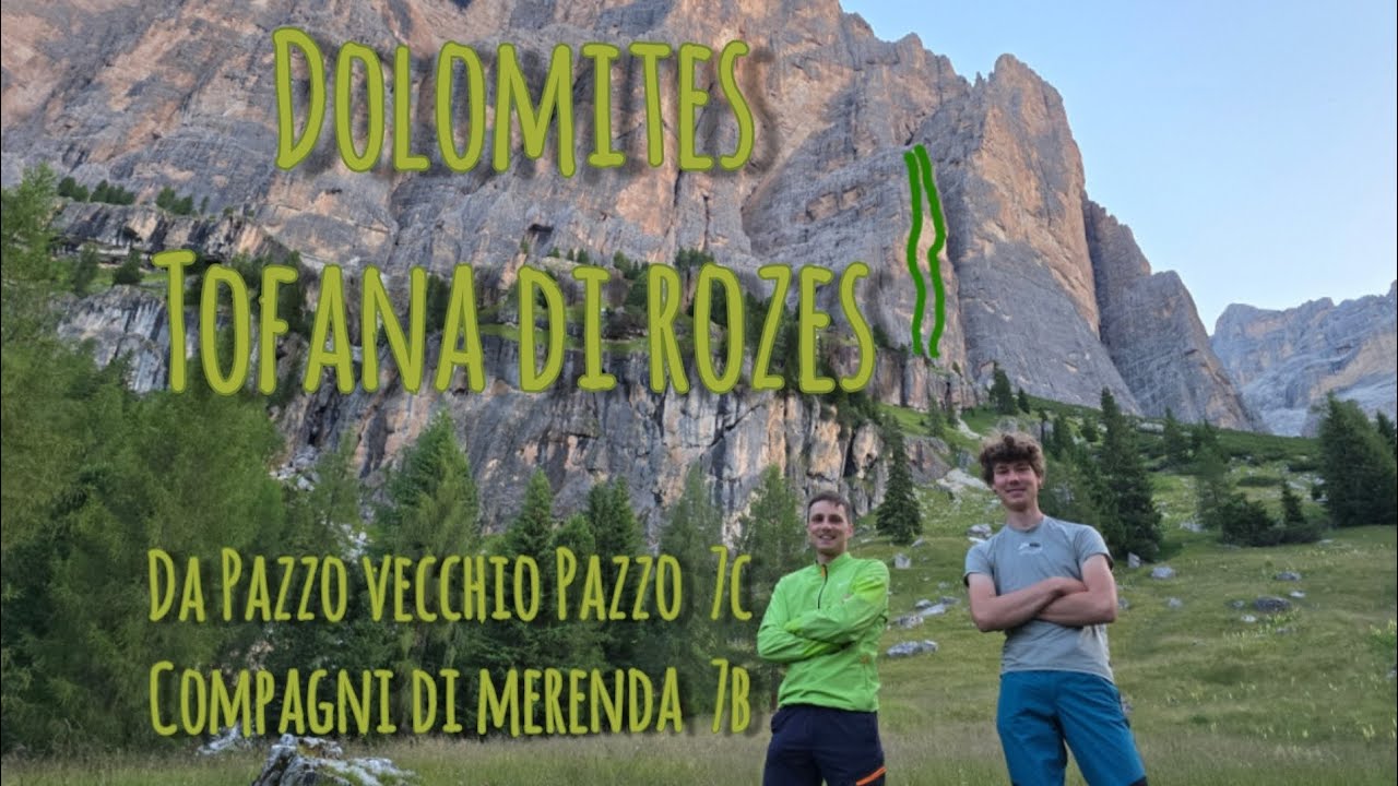 Tofana di Rozes | Da Pazzo vecchio Pazzo 7c (330m) | Compagni di merenda 7b (350m)