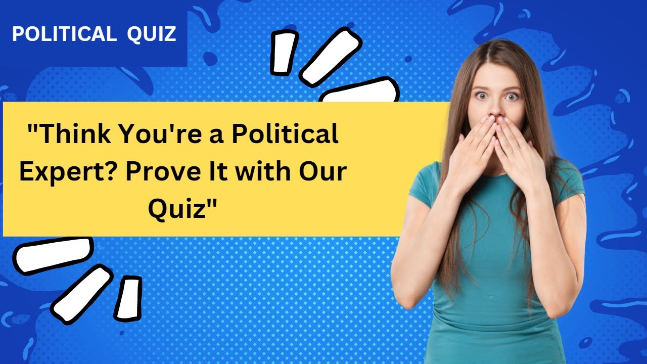 Discover the Intricacies of Indian Politics with Our Quiz