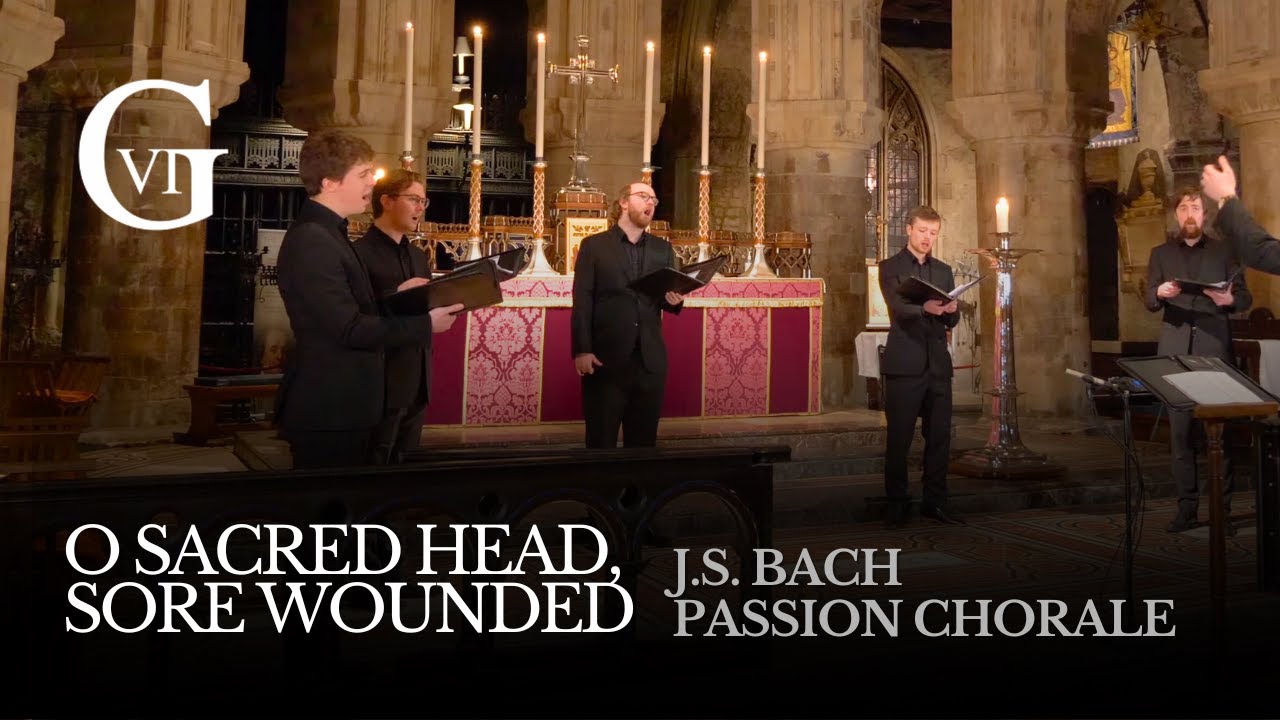 The Gesualdo Six: O sacred head, sore wounded (J.S. Bach Passion Chorale)